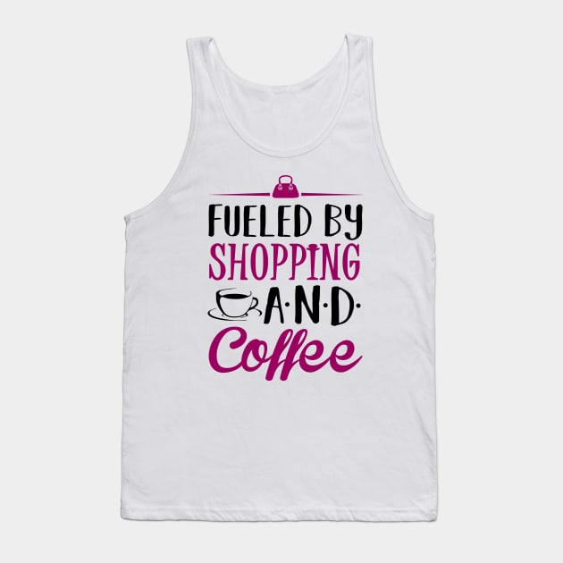 Fueled by Shopping and Coffee Tank Top by KsuAnn